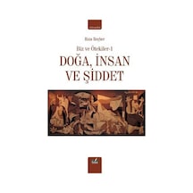 Doğa, İnsan Ve Şiddet / Biz Ve Ötekiler 1 / Rıza Reçber