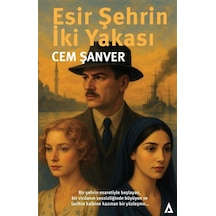 Esir Şehrin İki Yakası / Cem Şanver