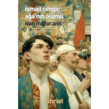 İsmail Çengiç Ağa'nın Ölümü / Ivan Mažuranić