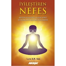 İyileştiren Nefes - Luis S. R. Vas - Akaşa Yayın