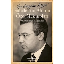 İki Gözüm Ayşe - Sabahattin Ali'nin Özel Mektupları - Aıaı-885800