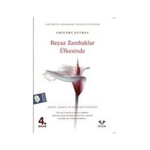 Beyaz Zambaklar Ülkesinde - Grigory Petrov - İstek