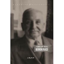 Bürokrasi  -  Ludwig Von Mises  -  Liberte
