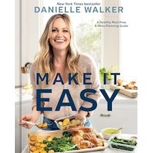 Make It Easy: A Healthy Meal Prep And Menu Planning Guide A Cookbook