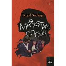 Maraş'taki Çocuk / Birgül Sarıkaya