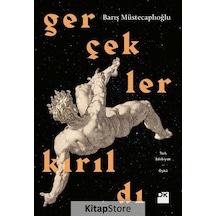 Gerçekler Kırıldı - Barış Müstecaplıoğlu - Doğan Kitap