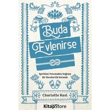 Buda Evlenirse - Spiritüel Yolculukta Sağlam Bir Beraberlik Kurmak - Charlotte Kasl - Maya Kitap