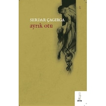Ayrık Otu - Serdar Çagırga - ŞYK Kitap