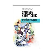 Sahnede Yaratıcılık - Spontanite Tiyatrosu - Deniz Altınay - Epsilon Yayınevi