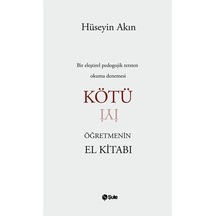 Kötü Öğretmenin El Kitabi / Hüseyin Akın