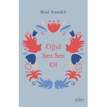 Oğul Sen Sen Ol / Bilal Kemikli