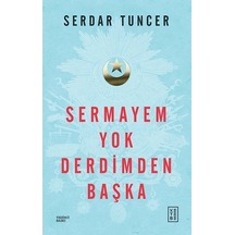 Sermayem Yok Derdimden  Başka