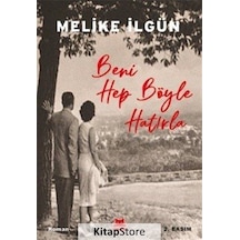 Kitapstore Beni Hep Böyle Hatırla / Melike Ilgün
