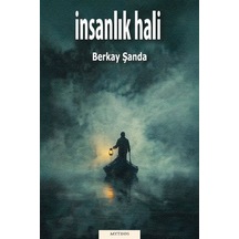 İnsanlık Hali / Berkay Şanda