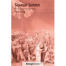 Siyasal Şiddet - Arendt Foucault Agamben- Doruk Yayınları