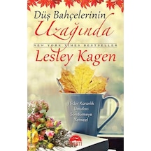 Düş Bahçelerinin Uzağında - Lesley Kagen - Martı Yayınları