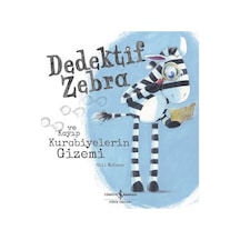 Dedektif Zebra ve Kayıp Kurabiyelerin Gizemi - Gill Mclean - İş Bankası Kültür Yayınları