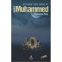 Gizlenen Türk Tarihi ve Hz. Muhammed  - Muharrem Kılıç  - İrfan Yayıncılık