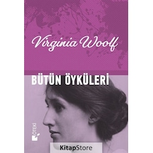 Bütün Öyküleri - Virginia Woolf - Öteki Yayınevi