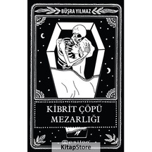 Kitapstore Kibrit Çöpü Mezarlığı / Ölüme Fısıldayan Adam 2 / Büşra Yılmaz