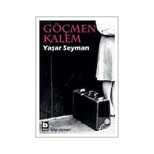 Göçmen Kalem - Yaşar Seyman - Bilgi Yayınevi