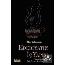 Edebiyatın İç Yapısı - Alim Kahraman - Kaknüs Yayınları
