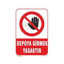 DEPOYA GİRMEK YASAKTIR LEVHASI