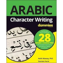Arabic Character Writing For Dummies (For Dummies (Language & Literature)) 9781119475330