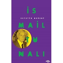 Estetik Beğeni - İsmail Tunalı - Fol Kitap