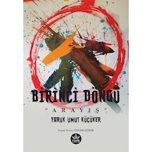 Birinci Döngü / Arayış / Faruk Umut Küçüker