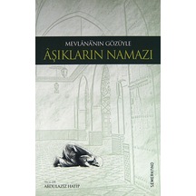 Mevlananın Gözüyle Aşıkların Namazı - Abdülaziz Hatip - Semerkand Yayınları
