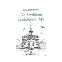 Ve Sevdalara Sevdalanırdı Aşk - Kamil Erhan Şuben - Bizim Kitaplar
