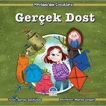 Mevlana Dan Çocuklara - Gerçek Dost