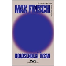 Holosendeki İnsan - Bir Anlatı / Max Frisch