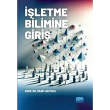 İşletme Bilimine Giriş / Prof. Dr. Vasfi Haftacı