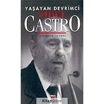 Yaşayan Devrimci-Fidel Castro - Leycester Coltman - Elips Kitapları