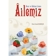 Huzur ve Sükûnet Limanı Ailemiz - Ömer Faruk Demireşik