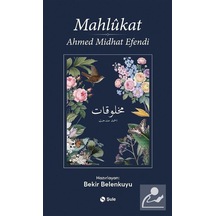Mahlukat / Ahmet Mithat Efendi
