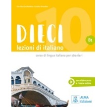 Dieci - Lezioni Di İtaliano B1 - Ciro Massimo Naddeo - Alma