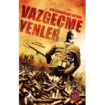 Vazgeçmeyenler Bir Çanakkale Kitabı - Yqbx-666821