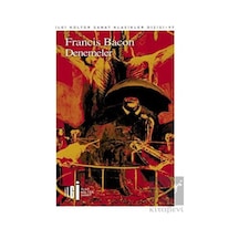 Denemeler - Francis Bacon - İlgi Kültür Sanat Yayınları