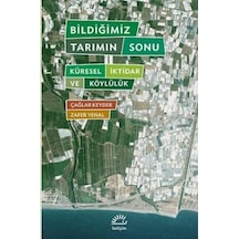 Bildiğimiz Tarımın Sonu - Zafer Yenal -  Çağlar Keyder - İletişim Yayınları