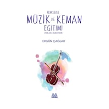 Renklerle Müzik ve Keman Eğitimi - Ergün Çağlar - 1001 Çiçek