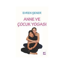 Anne ve Çocuk Yogası / Evren Şener