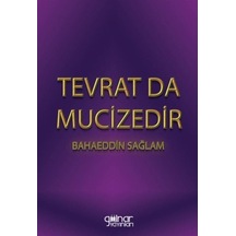 Tevrat da Mucizedir - Bahaeddin Sağlam - Gülnar Yayınları