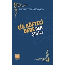 Çiğ Köfteci Dede'den Şiirler / Yunus Emre Albayrak