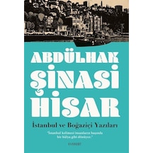 İstanbul Ve Boğaziçi Yazıları / Abdülhak Şinasi Hisar