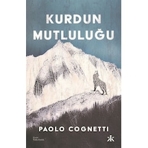 Kurdun Mutluluğu - Paolo Cognetti - Kafka Kitap