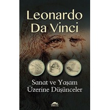 Sanat ve Yaşam Üzerine Düşünceler - Leonardo da Vinci - Maya Kitap