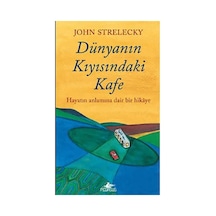 Dünyanın Kıyısındakı Kafe: Hayatın Anlamına Dair Bir Hikaye